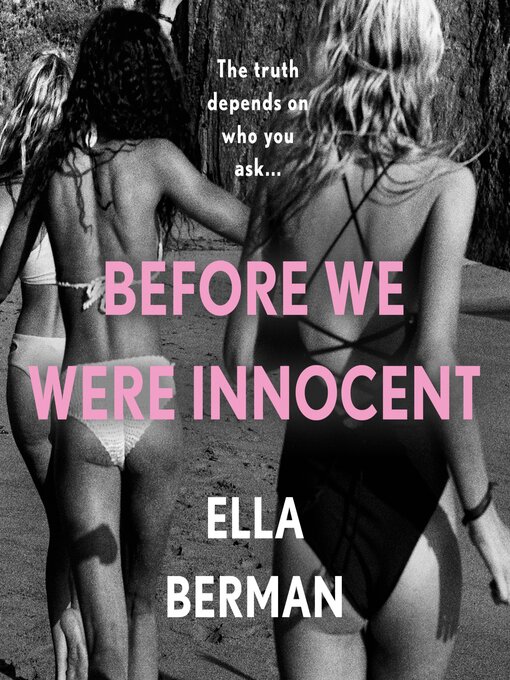 Title details for Before We Were Innocent by Ella Berman - Available